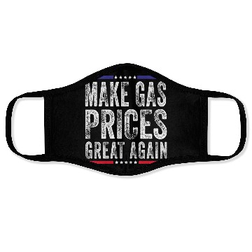 Discover Make Gas Prices Great Again Anti Biden Republican Face Masks