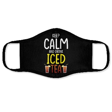 Discover Iced Tea Drink Design Keep Calm And Drink Iced Tea Face Masks