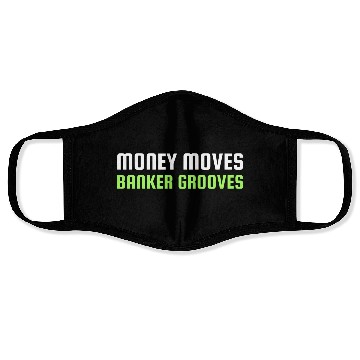 Discover MONEY MOVES BANKER GROOVES Face Masks