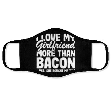 Discover I Love My Girlfriend More Than Bacon Funny Bbq Face Masks
