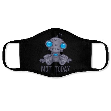 Discover Not Today Sad Robot Face Masks