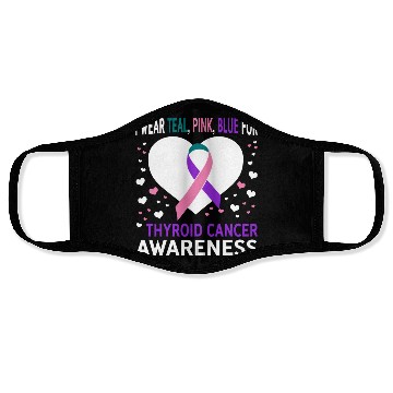Discover I Wear Teal Pink Blue For Support Thyroid Cancer Face Masks