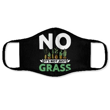 Discover No it's not just grass botanist Face Masks