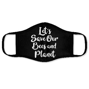 Discover Let s Save Our Bees And Planet Face Masks