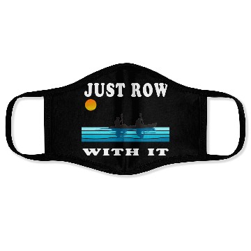 Discover Just Row With It Kayak Retro Face Masks