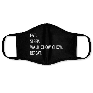 Discover Eat Sleep Walk Chow Chow Repeat Face Masks