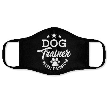 Discover Dog Trainer With Passion Job Saying Training Face Masks