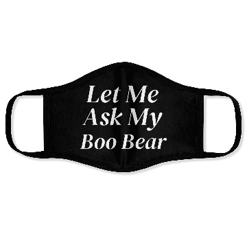 Discover Let Me Ask My Boo Bear Face Masks