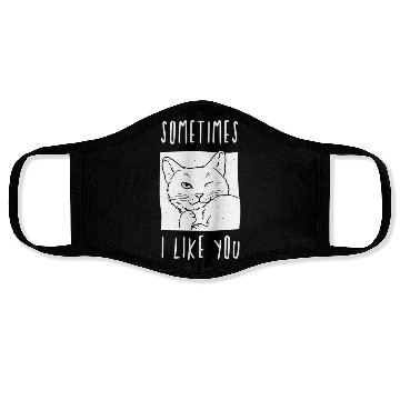 Discover Sometimes I like you - cat lover Face Masks
