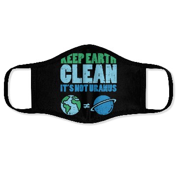 Discover Keep The Earth Clean Its Not Uranusrecycledrecycli Face Masks