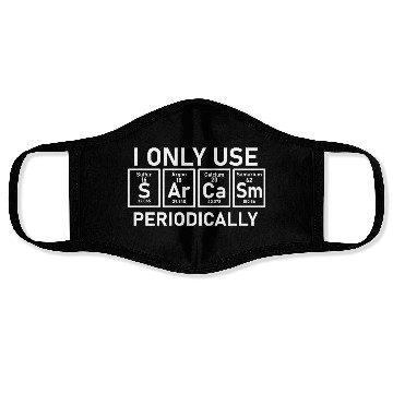 Discover Funny Science Joke Sarcasm Periodic Table Element Face Masks