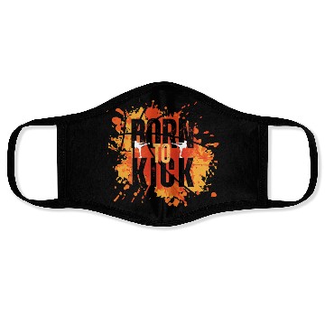 Discover Born to Kick - Motivational karate design Face Masks