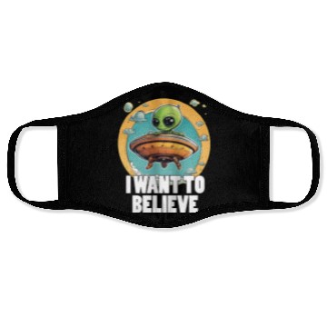 Discover I WANT TO BELIEVE cute alien in spaceship Face Masks
