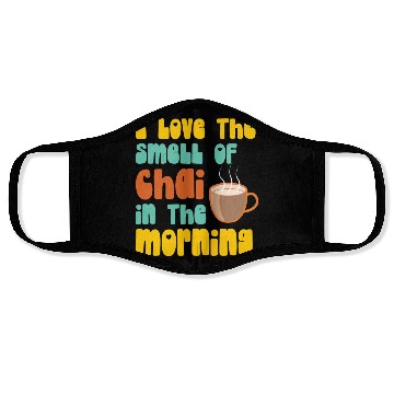 Discover I Love The Smell Of Chai Tea Coffee Latte Lover Face Masks