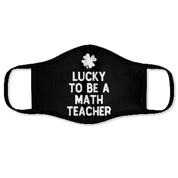 Discover Lucky To Be A Math Teacher St Patricks Day Irish Face Masks