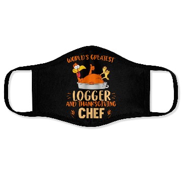 Discover World Greatest Logger And Thanksgiving Face Masks