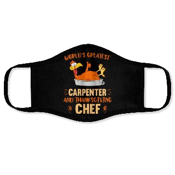 Discover World s Greatest Carpenter And Thanksgiving Chef Face Masks