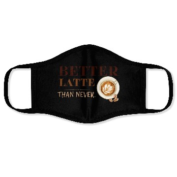 Discover Better Latte Than Never Face Masks
