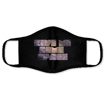 Discover Give Me Some Space Funny Science Astronomy Face Masks