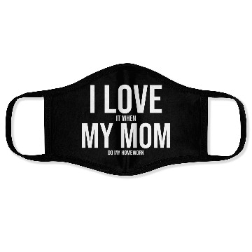 Discover I Love My Mom Funny Student Task Assignment Face Masks