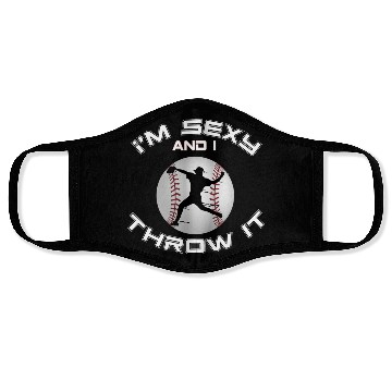 Discover I m Sexy And I Throw It Baseball Pitcher And Face Masks