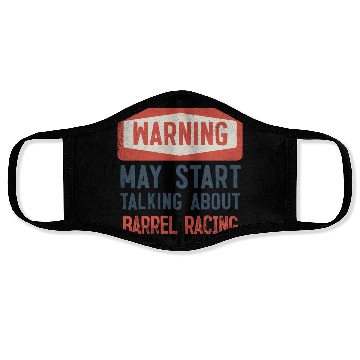 Discover Warning May Start Talking About Barrel Racing Face Masks