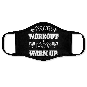 Discover Your Workout is my Warm up Face Masks