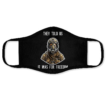 Discover They told us It was for freedom Face Masks