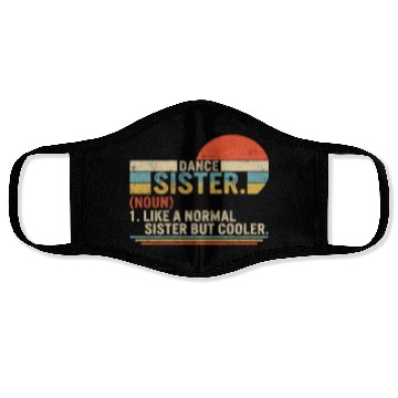 Discover Sister Face Masks, Dance Sister Noun Definition