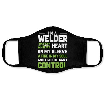 Discover I m A Welder I Was Born With My Heart On My Sleeve Face Masks