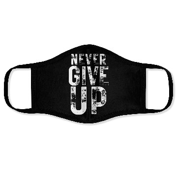 Discover Never Give Up (Rustic Design) Face Masks