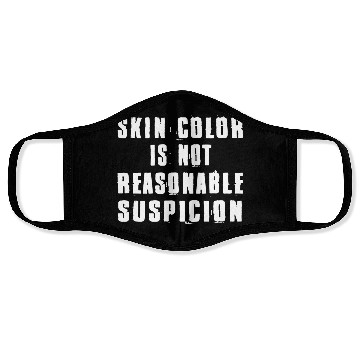 Discover Skin Color Is Not Reasonable Suspicion Face Masks
