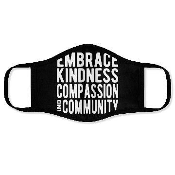 Discover Embrace Kindness Compassion Community Face Masks