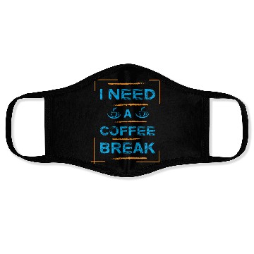 Discover I Need A Coffee Break Typography Face Masks Design