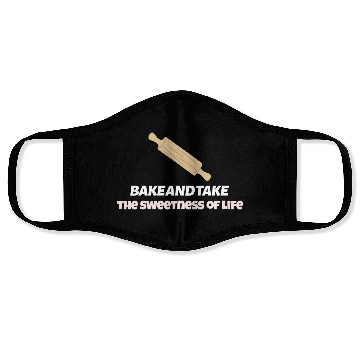 Discover Bake and take the sweetness of life Face Masks