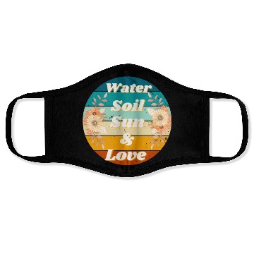 Discover water soil sun love Face Masks