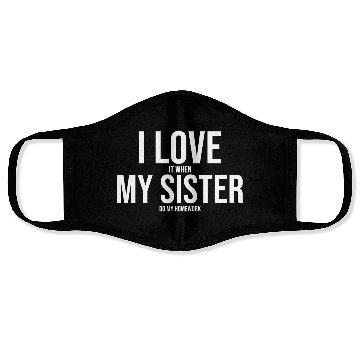 Discover I Love My Sister Funny Student Task Assignment Face Masks