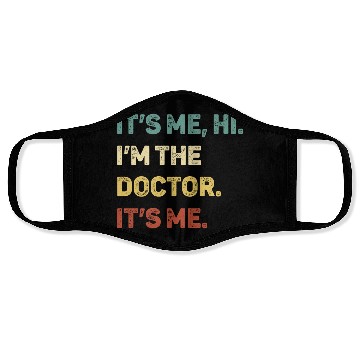 Discover It s Me Hi I m The Doctor It s Me Funny Face Masks