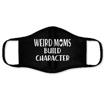 Discover Weird Mom build character Face Masks