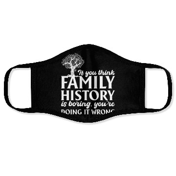 Discover If You Think Family History Is Boring, Genealogy Face Masks