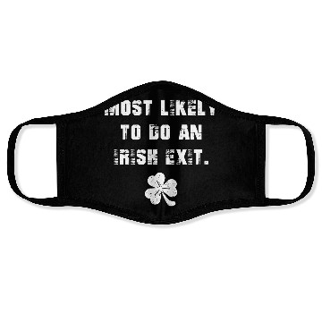 Discover Most Likely To Do An Irish Exit Face Masks