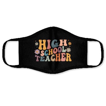 Discover Groovy High School Teacher Highschool Teaching Face Masks
