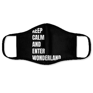 Discover Keep Calm and Enter Wonderland Typography Face Masks