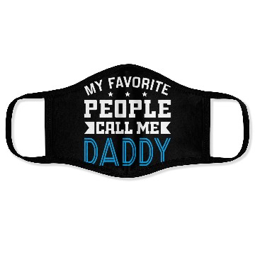 Discover My Favorite People Call Me Daddy Face Masks