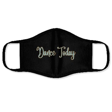 Discover Dance Today Face Masks