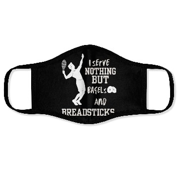 Discover I serve nothing but Bagels and Breadsticks Face Masks