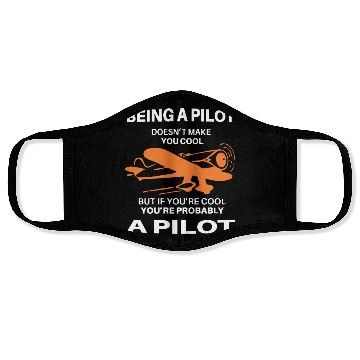 Discover If You Are Cool You are Probably a PILOTs Face Masks
