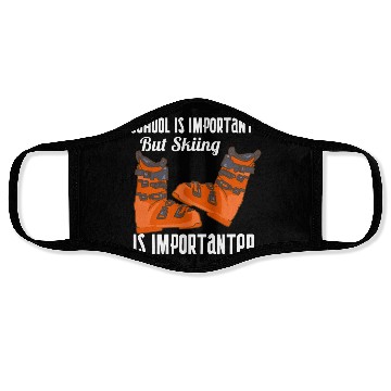 Discover School Is Important But Skiing Is Importanter Face Masks