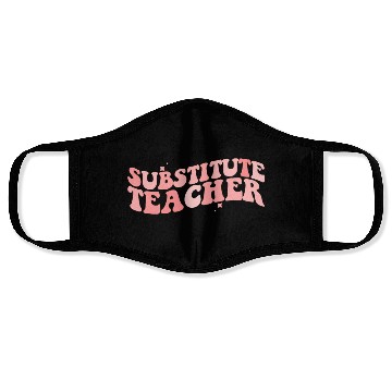 Discover Substitute Teacher Back To School Sub Teacher Face Masks