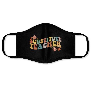 Discover Substitute Teacher Back To School Sub Teacher Face Masks